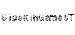 ＳｉｇｅｋｉｎＧａｍｅｓＴＶ ()