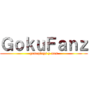 ＧｏｋｕＦａｎｚ (gameplays y mas)