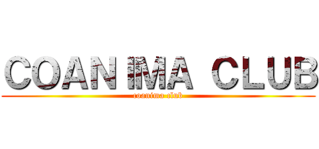 ＣＯＡＮＩＭＡ ＣＬＵＢ (coanima club)