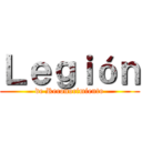 Ｌｅｇｉóｎ (de Reconocimiento)