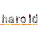 ｈａｒｏｌｄ (attack on titan)