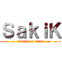 ＳａｋｉＫ (attack on titan)