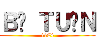 ＢÁ ＴＵÂＮ (11C4)