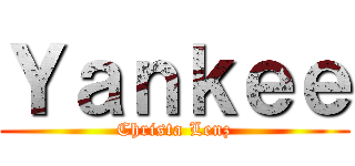 Ｙａｎｋｅｅ (Christa Lenz)