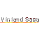 Ｖｉｎｌａｎｄ Ｓａｇａ (The story of a true warrior)
