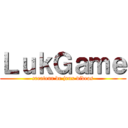 ＬｕｋＧａｍｅ (createur de jeux videos)