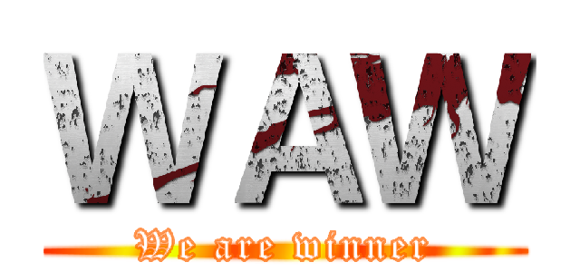 ＷＡＷ (We are winner)