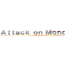 Ａｔｔａｃｋ ｏｎ Ｍｏｎｄｓｔａｄｔ (rerun season 1.4)