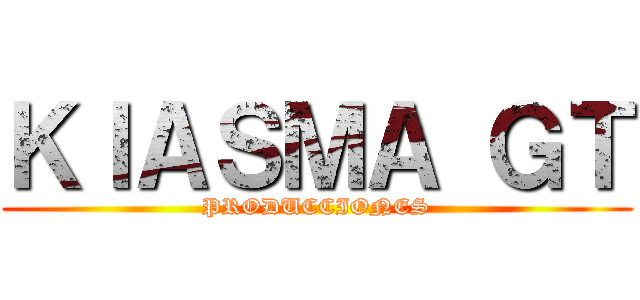 ＫＩＡＳＭＡ ＧＴ (PRODUCCIONES)