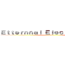 Ｅｔｔｅｒｎｎａｌ Ｅｌｅｃｔｒｏｌｉｑｕｉｄ (E. E.)