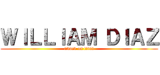 ＷＩＬＬＩＡＭ ＤＩＡＺ (attack on titan)