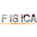 ＦＩＳＩＣＡ (Da Autodidatta)