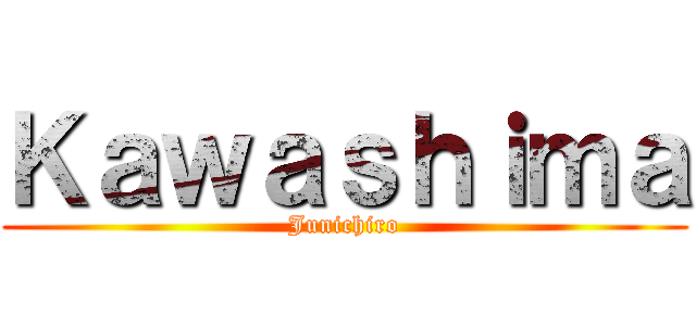 Ｋａｗａｓｈｉｍａ (Junichiro)
