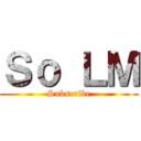 Ｓｏ ＬＭ (Subscribe)