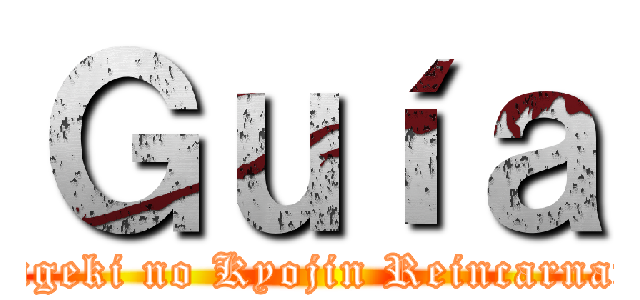 Ｇｕíａ (Shingeki no Kyojin Reincarnation)