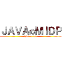 ＪＡＶＡのＭＩＤＰ (iMode mimic)
