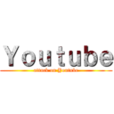 Ｙｏｕｔｕｂｅ (attack on Youtube)