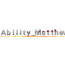 Ａｂｉｌｉｔｙ＿Ｍａｔｔｈｅｗ (League of Legends)