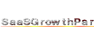 ＳａａＳＧｒｏｗｔｈＰａｒｔｎｅｒｓ ()