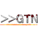 ＞＞ＧＴＮ (official indonesian guild)