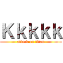 Ｋｋｋｋｋ (attack on titan)