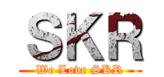 ＳＫＲ (We Love SKR)