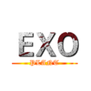 ＥＸＯ (PLANT)