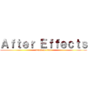 Ａｆｔｅｒ Ｅｆｆｅｃｔｓ (attack on titan)