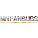 ＭＮＦＡＮＳＵＢＳ ()