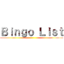 Ｂｉｎｇｏ Ｌｉｓｔ ()