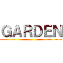 ＧＡＲＤＥＮ ()