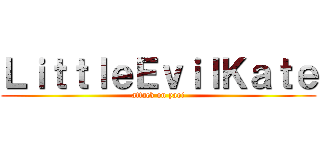 ＬｉｔｔｌｅＥｖｉｌＫａｔｅ (attack on yaoi)