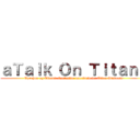 ａＴａｌｋ Ｏｎ Ｔｉｔａｎｓ (Tyrahan ng Titans: Exclusive interview for Titan Students)