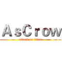 ＡｓＣｒｏｗ (attack on titan)