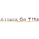 Ａｔｔａｃｋ Ｏｎ Ｔｉｔａｎ   (Righteous)