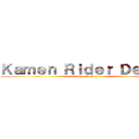 Ｋａｍｅｎ Ｒｉｄｅｒ Ｄｅｎ－Ｏ (Ore... Sanjou !)