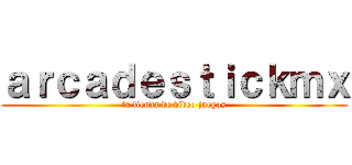 ａｒｃａｄｅｓｔｉｃｋｍｘ (tu tienda de video juegos)