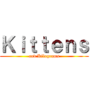 Ｋｉｔｔｅｎｓ (and Kilograms)