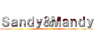 Ｓａｎｄｙ＆Ｍａｎｄｙ (attack on titan)