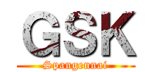 ＧＳＫ (Spangennai)