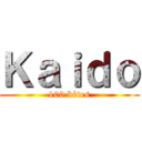 Ｋａｉｄｏ (100 bétes)