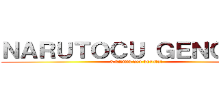 ＮＡＲＵＴＯＣＵ ＧＥＮＣＬＩＫ (3 kişilik dev kuruluş)