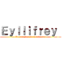 Ｅｙｌｌｉｆｒｅｙ  (Va cuire des Gachatubeuses)