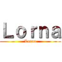 Ｌｏｒｎａ (Lorna)