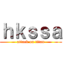 ｈｋｓｓａ (attack on titan)