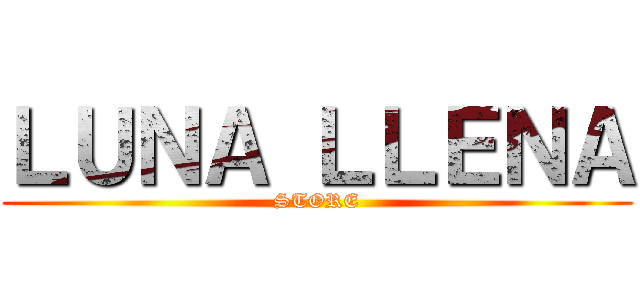 ＬＵＮＡ ＬＬＥＮＡ (STORE)