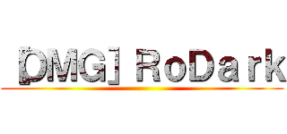 ［ＯＭＧ］ＲｏＤａｒｋ ()