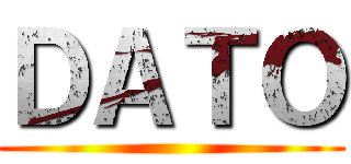 ＤＡＴＯ ()