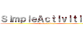 ＳｉｍｐｌｅＡｃｔｉｖｉｔｉｅｓ (Naufal & Aditya)