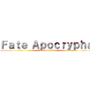 Ｆａｔｅ Ａｐｏｃｒｙｐｈａ (Fate Apocrypha)